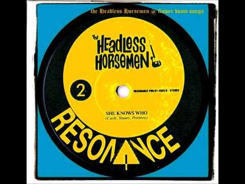 THE HEADLESS HORSEMEN - SHE KNOWS WHO