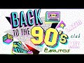 Los 90 S Latin Club Mix Exitos De Los 90s En Español