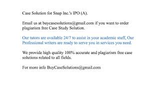 Case Solution Snap Inc.'s IPO (A)