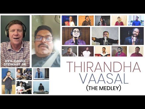 THIRANDHA VAASAL (The Medley) | Tamil Worship | Tamil Christian Song 2020