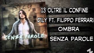 Dily - Oltre il confine ft.Filippo ferrari
