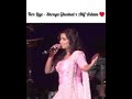 Tere Liye - Shreya Ghoshal x Atif Aslam l Live
