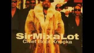 Chief Boot Knocka - Sir Mix A Lot (lyrics)