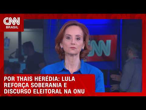 Lula reforça soberania e discurso eleitoral na Assembleia Geral da ONU; veja a análise | HORA H