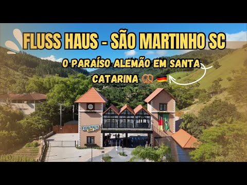 FLUSS HAUS LAND: O Paraíso Alemão em São Martinho/SC! 🥨 Gastronomia, Natureza e Dicas!