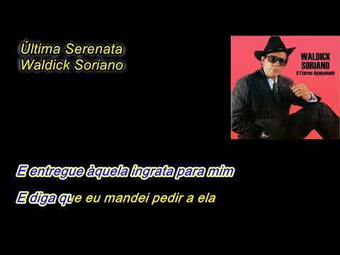 Minha Última Serenata - Waldick Soriano