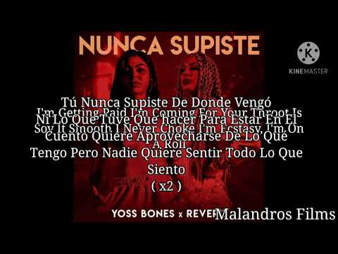 Yoss Bones ft @REVERIE LOVE - Nunca Supiste 🇲🇽🇺🇲 (Letra)