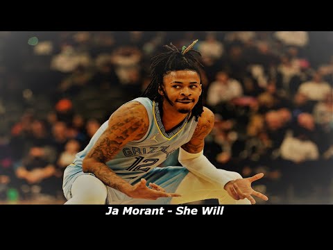 Ja Morant "She Will" 2022 Mix Ft. Lil Wayne & Drake! NBA Spoken Blogs