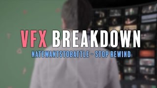 VFX Breakdown (Ft. Natewantstobattle Stop Rewind)