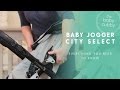 Baby Jogger City Select Stroller HOW-TO