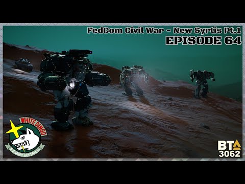 BATTLETECH ADVANCED 3062, White Dingo Company EP64: FedCom Civil War - New Syrtis Pt.1