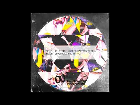 Supernova - It's Time Feat. Mr V. (Dario D'attis Extended Remix)
