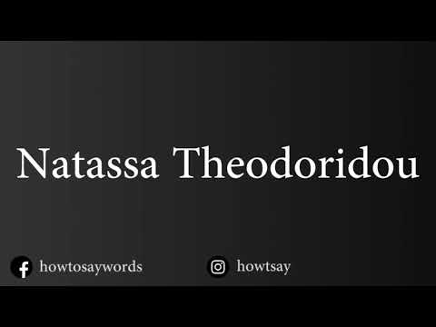 How To Pronounce Natassa Theodoridou
