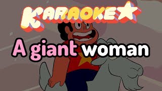 Giant Woman - Steven Universe Karaoke