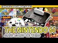 The Nintendo 64 Chronicles Isolated And Revolutionary A Nintendo 64 Documentary