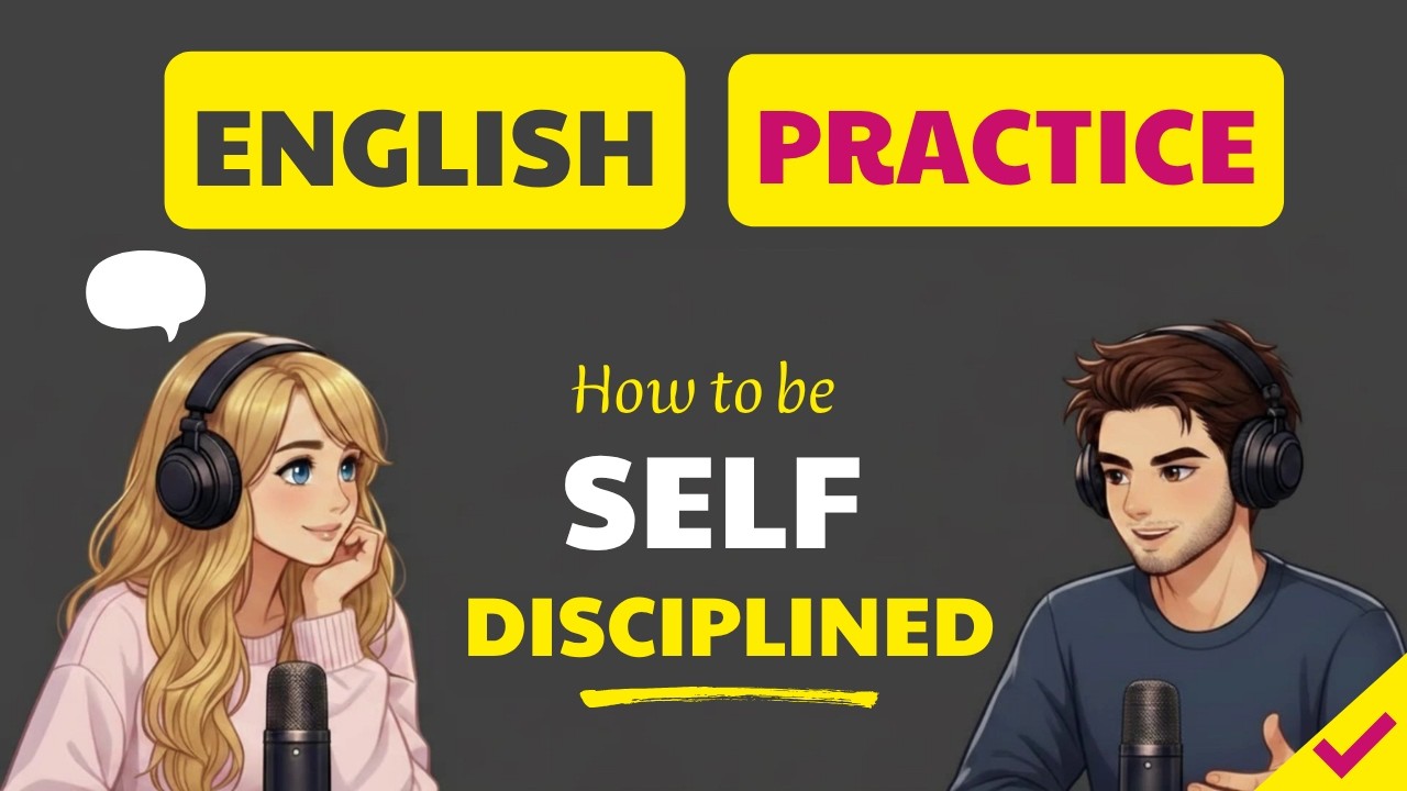 English Podcast For Learning English | How To Be Self-Disciplined | English Speaking Practice