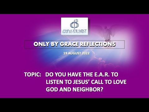19 AUGUST 2022 - ONLY BY GRACE REFLECTIONS