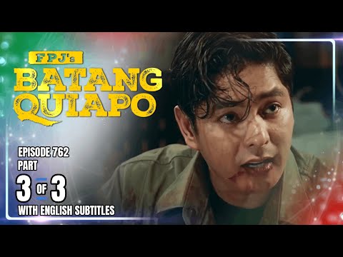 FPJ's Batang Quiapo | Episode 762 (3/3) | January 21, 2026 (w/ English Subtitles)