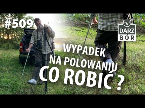 Darz Bór odc. 509 wypadek na polowaniu, szukając jelenia byka.