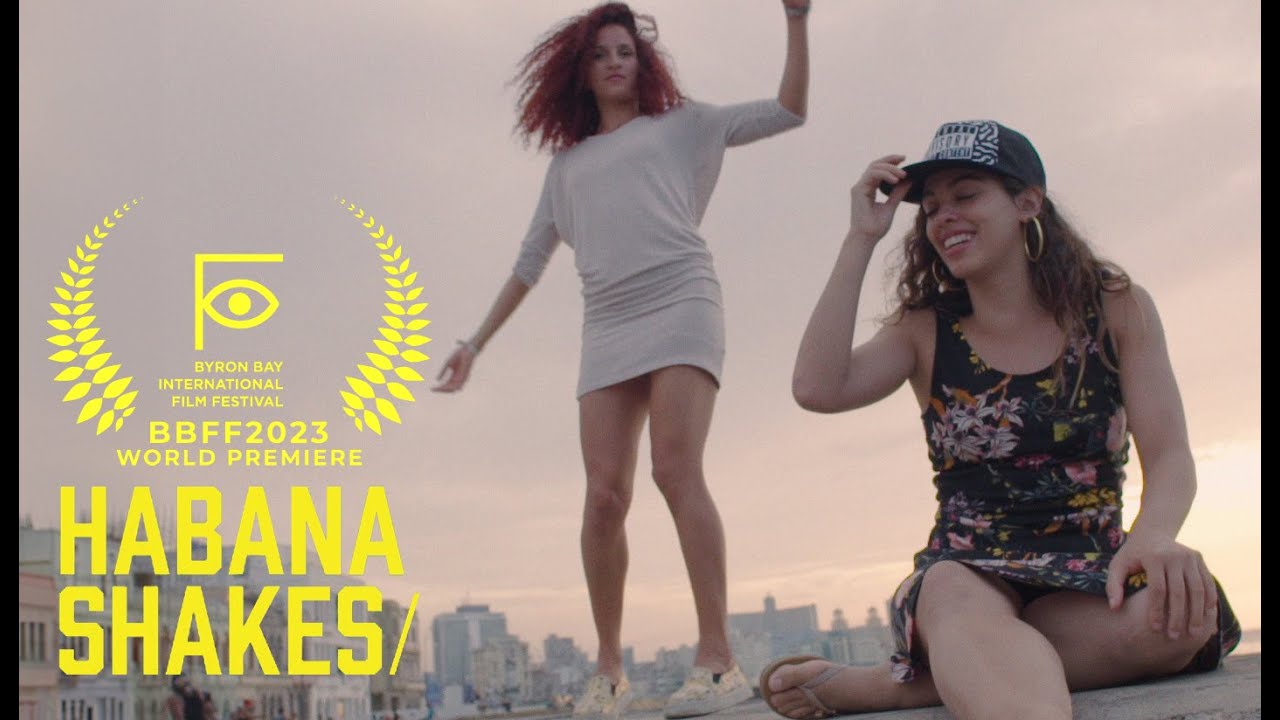 BBFF2023 - WORLD PREMIERE Habana Shakes