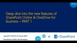 Deep Dive Into The New Features Of SharePoint Online And OneDrive For Business - Part I
