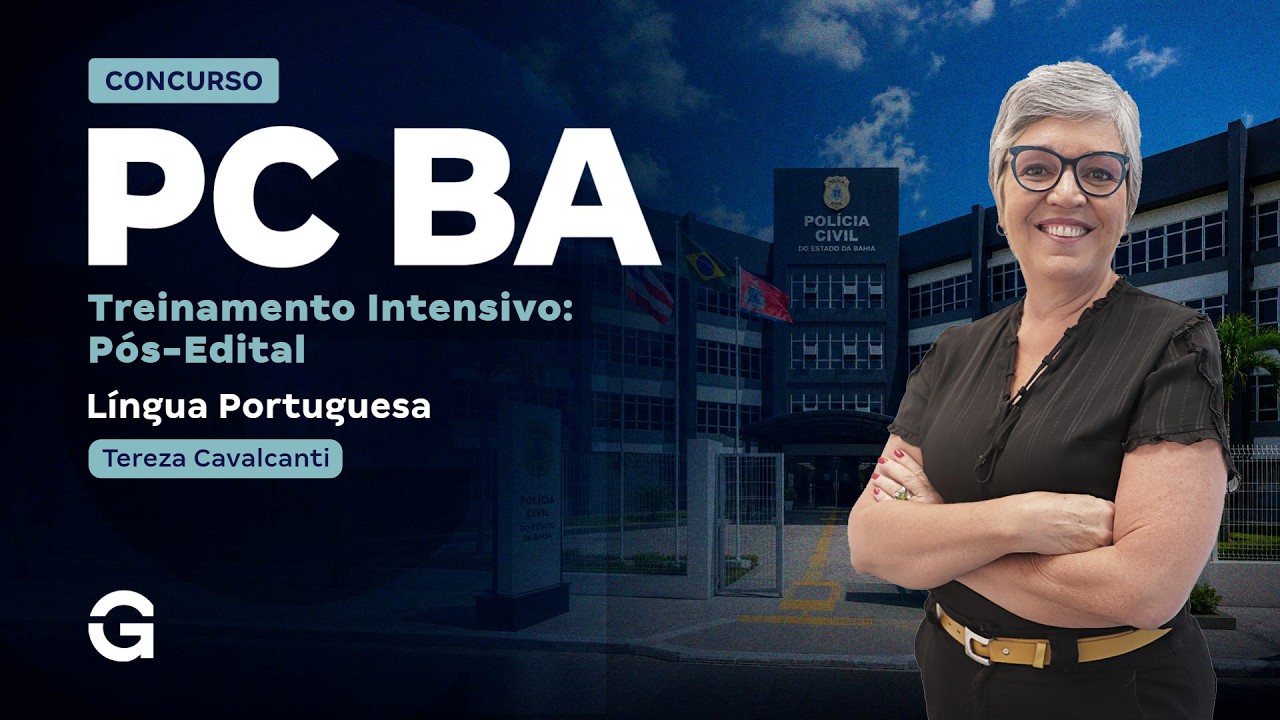 Treinamento Intensivo PC BA - Comum | Língua Portuguesa com Tereza Cavalcanti