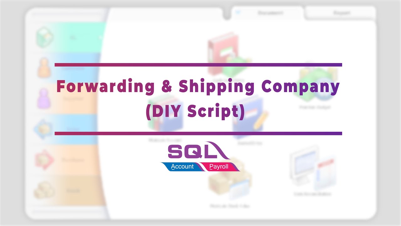 SQL Account - Forwarding & Shipping Company (DIY Script)