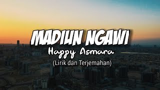 Download lagu Happy Asmara Madiun Ngawi | Lirik dan terjemahan mp3