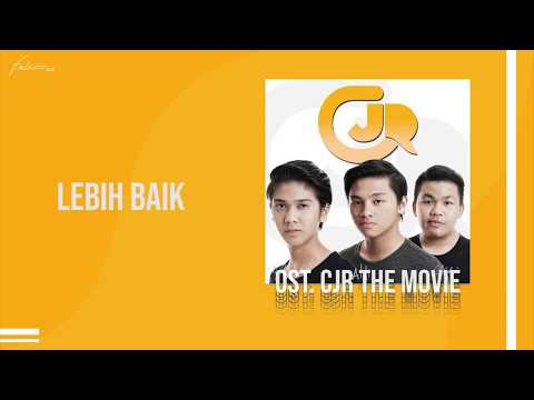 CJR - Lebih Baik (Official Audio)