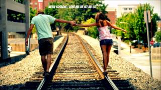 Kevin Cossom - Love Me Or Let Go ♫