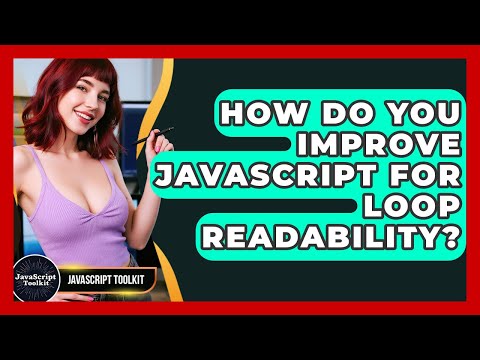 How Do You Improve Javascript For Loop Readability Javascript Toolkit