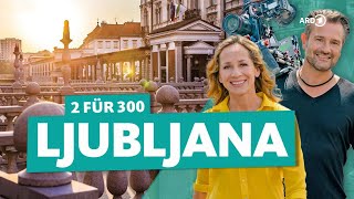 Ljubljana: Die Highlights von Sloweniens Hauptstadt | 2für300 | ARD Reisen