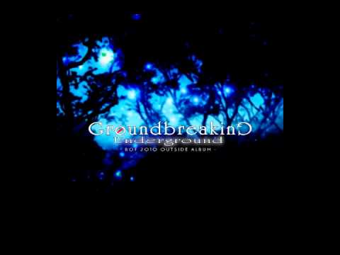Groundbreaking Underground -BOF2010 OUTSIDE ALBUM- - L.S.D. (more deep extended)