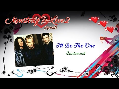 Trademark - I'll Be The One (1997)