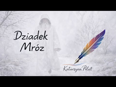 Katarzyna Piłat - Dziadek Mróz 