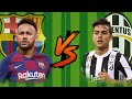 FCB Neymar vs JUV Dybala💪