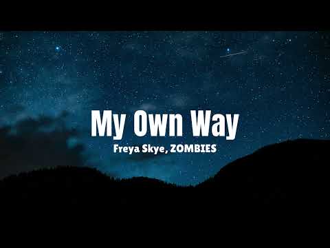 “My Own Way” Lyrics - Zombies 4