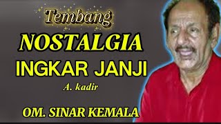 Download lagu TEMBANG NOSTALGIA ''INGKAR JANJI'' A.KADIR- OM.SINAR KEMALA PIMP: A. KADIR mp3 Download lagu TEMBANG NOSTALGIA ''INGKAR JANJI'' A.KADIR- OM.SINAR KEMALA PIMP: A. KADIR mp3