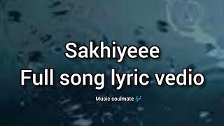 Sakhiye full song lyrics  Thrissur pooram