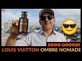 Louis Vuitton Ombre Nomade Fragrance Review