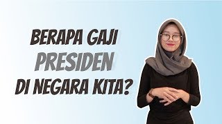 WOW - Berapa Gaji Presiden di Negara Kita?