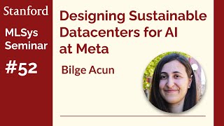 How Facebook/Meta Design Sustainable Datacenters with AI - Bilge Acun 