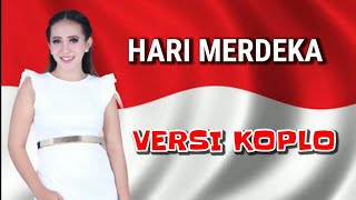 Download lagu Hari Merdeka - 17 - Agustus - 1945 - versi koplo mp3