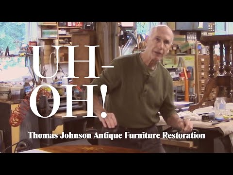 Uh-Oh! - Thomas Johnson Antique Furniture Restoration