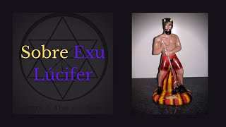 SOBRE EXU LÚCIFER