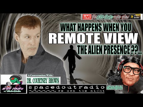 REMOTE VIEWING: What Happens When We View The Alien Presence ? w/ Dr. Courtney Brown