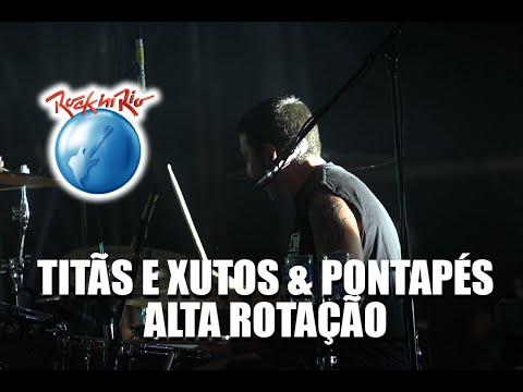 Titãs e Xutos & Pontapés - Alta Rotação (Ao Vivo no Rock in Rio)