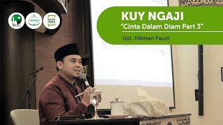 Download lagu Kuy Ngaji: Cinta Dalam Diam Part 3 | Ust. Hilman Fauzi mp3
