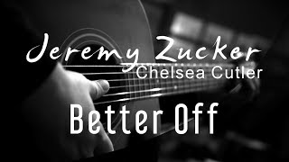 Jeremy Zucker ft. Chelsea Cutler - Better Off ( Acoustic Karaoke )