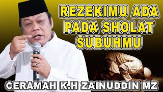 Download lagu CERAMAH K.H ZAINUDIN MZ || REZEKI MU ADA PADA SHOLAT SUBUHMU #khzainudinmz #khzainuddinmz mp3 Download lagu CERAMAH K.H ZAINUDIN MZ || REZEKI MU ADA PADA SHOLAT SUBUHMU #khzainudinmz #khzainuddinmz mp3